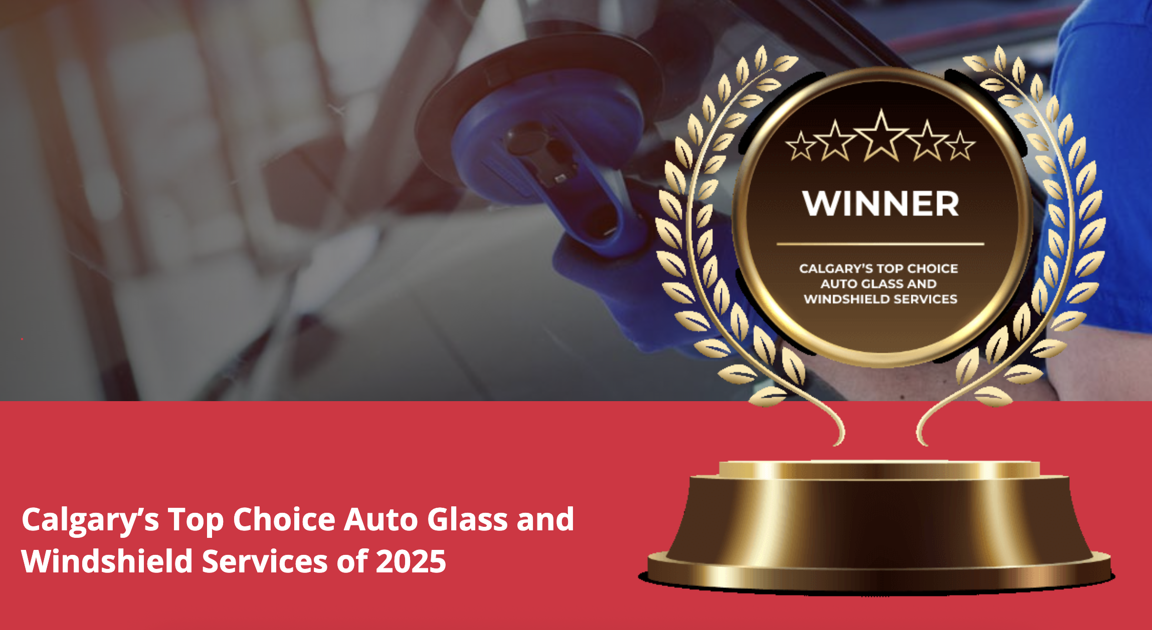 Calgary’s Top Choice Auto Glass and Windshield Services of 2025